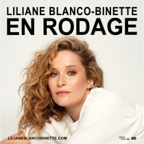 Liliane Blanco-Binette annonce le rodage de son premier one woman show officiel