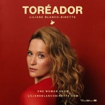 Liliane Blanco-Binette : Toréador, premier spectacle solo